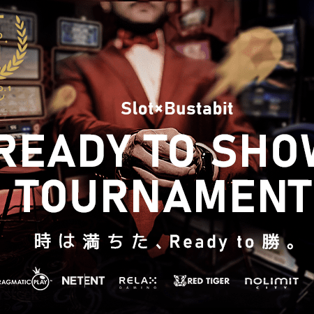 【スロット×バスタビット限定】Ready to Show Tournament【エルドア】